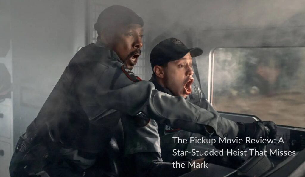The Pickup Movie Review