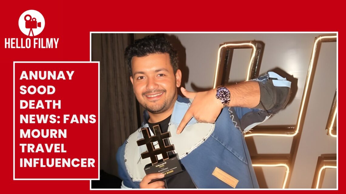 Anunay Sood death news