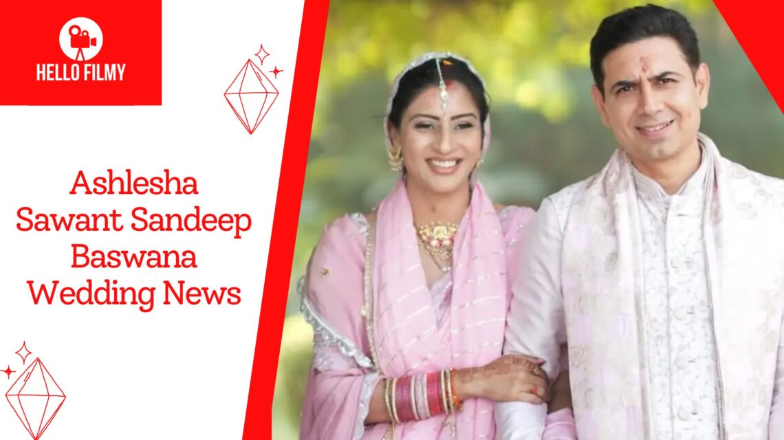 Ashlesha Sawant Sandeep Baswana Wedding: A Beautiful Celebration of an Unconventional Love Story 1 Ashlesha Sawant Sandeep Baswana wedding