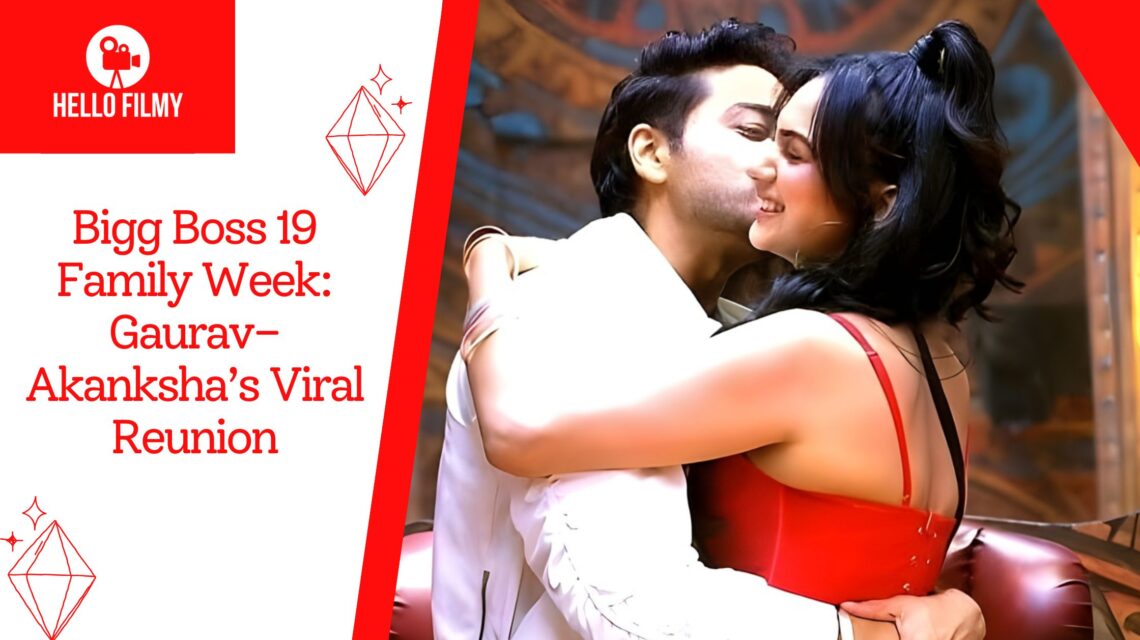 Bigg Boss 19 Family Week: Gaurav–Akanksha’s Viral Reunion 1 Bigg Boss 19 Family Week