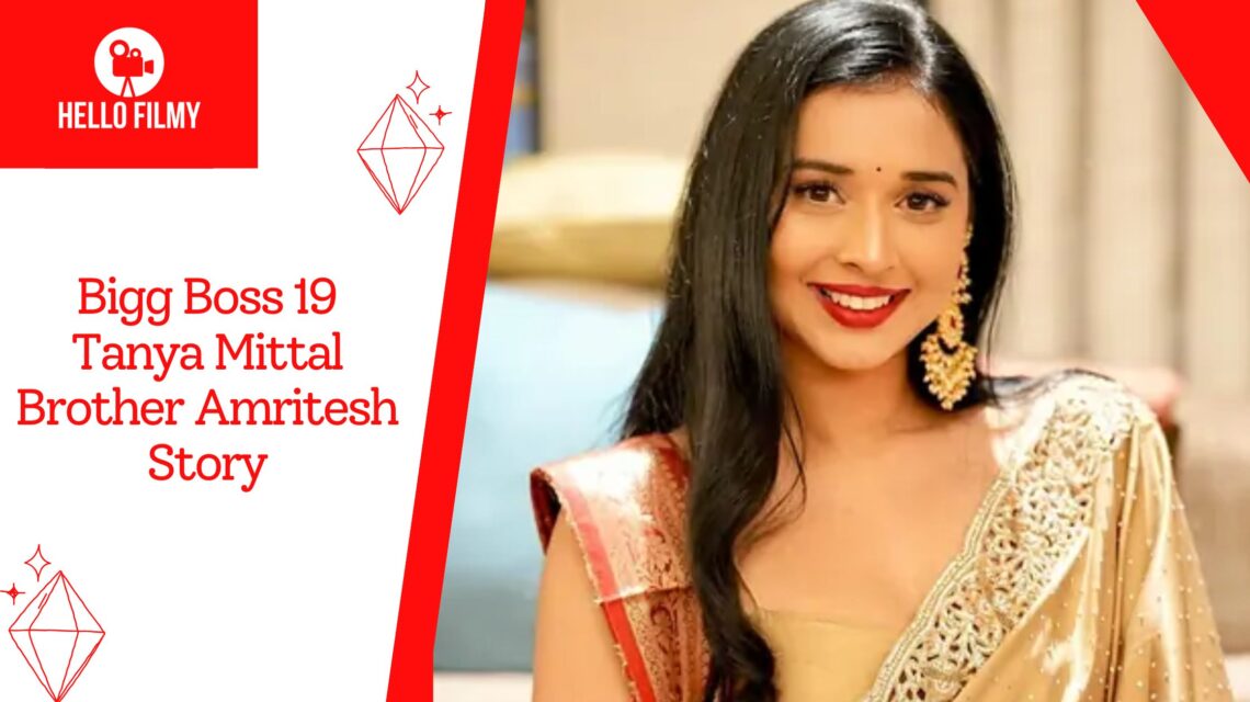 Bigg Boss 19 Tanya Mittal Brother: Amritesh Mittal’s Life & Controversies 1 Bigg Boss 19 Tanya Mittal