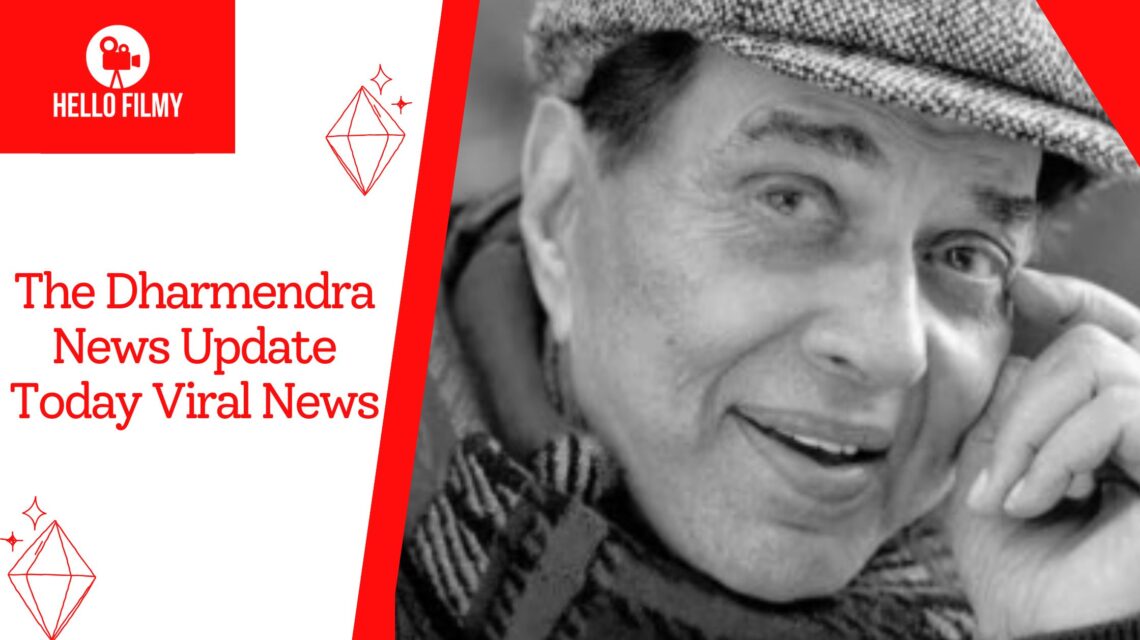 Dharmendra News Update Today