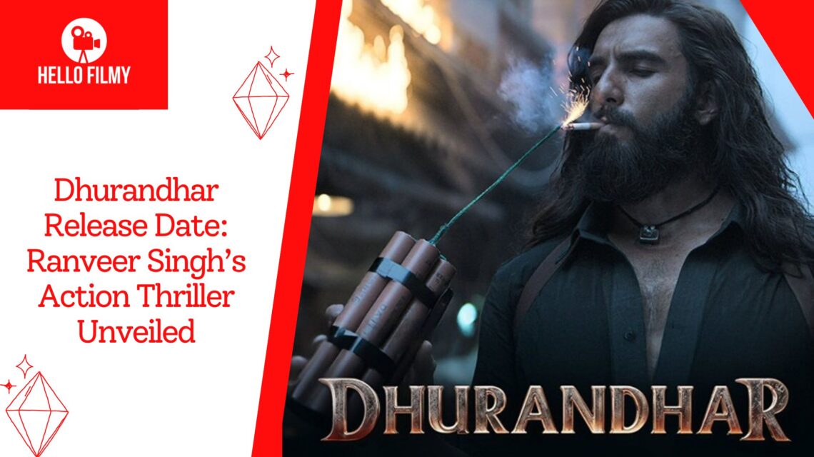 Dhurandhar Release Date: Everything You Need to Know About Ranveer Singh’s Action-Packed Thriller 1 Dhurandhar Release Date
