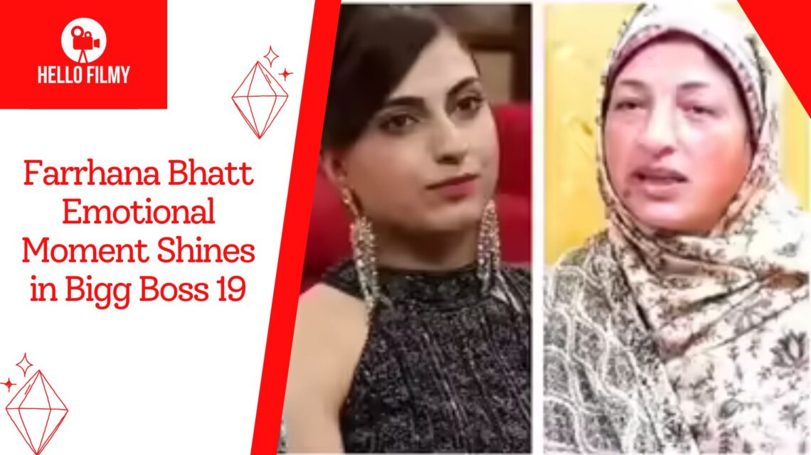 Farrhana Bhatt Emotional Moment: A Heartwarming Highlight of Bigg Boss 19 1 Farrhana Bhatt Emotional