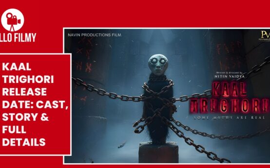 Kaal Trighori Release Date