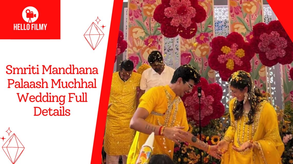 Smriti Mandhana Palaash Muchhal Wedding: Full Ceremony Details 1 Smriti Mandhana Palaash Muchhal Wedding