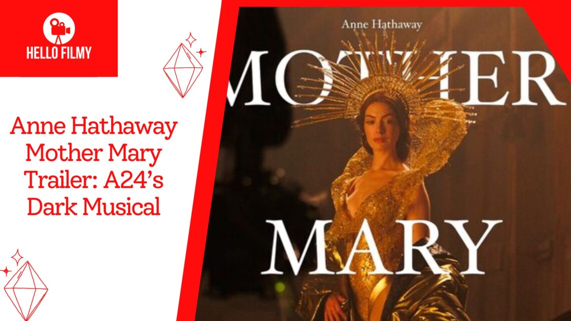 Anne Hathaway Mother Mary