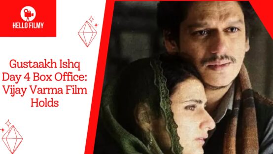 Gustaakh Ishq Day 4 Box Office